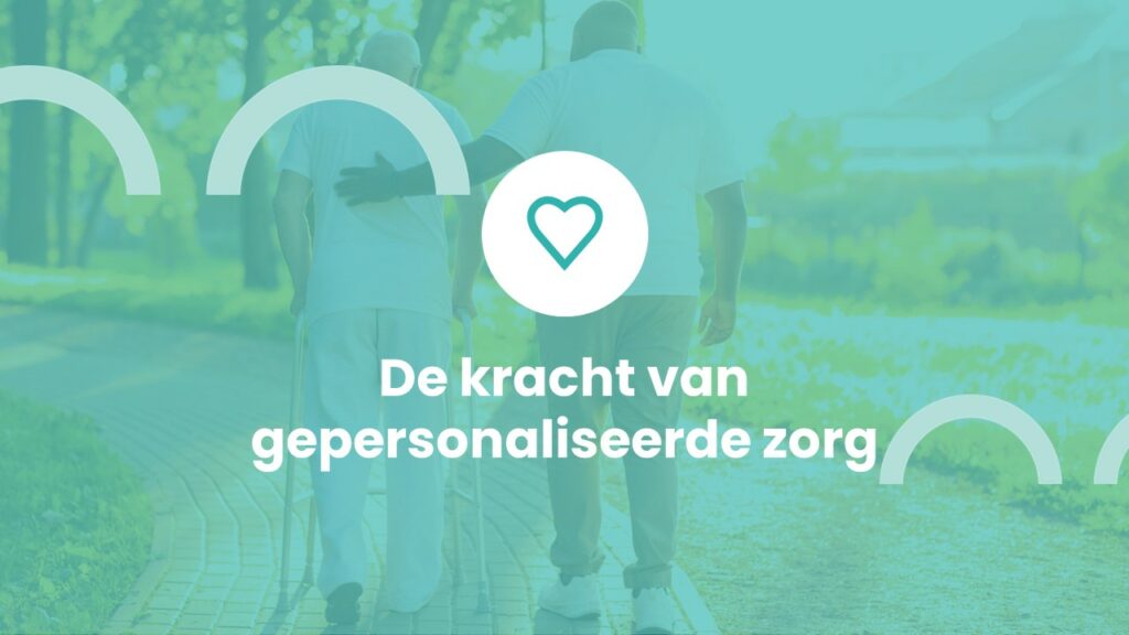 De kracht van gepersonaliseerde zorg