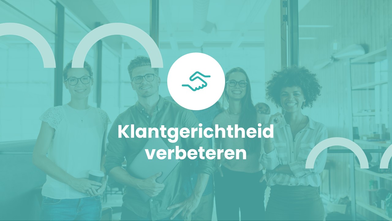 Klantgerichtheid verbeteren