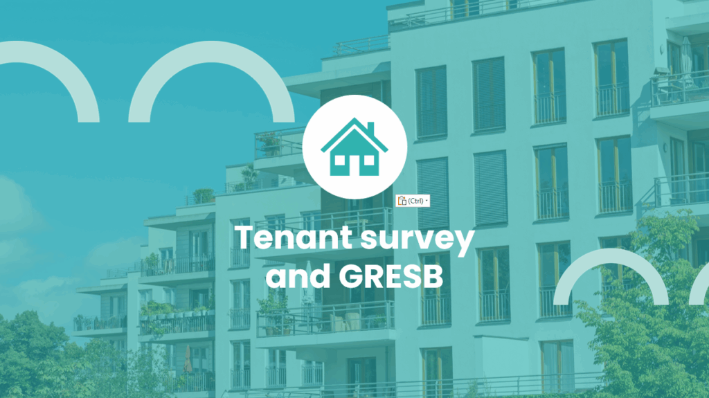 Our experience on tenant surveys and GRESB Our experience on tenant surveys and GRESB