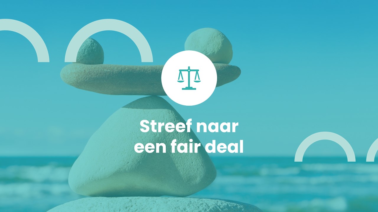 Streef naar een fair deal