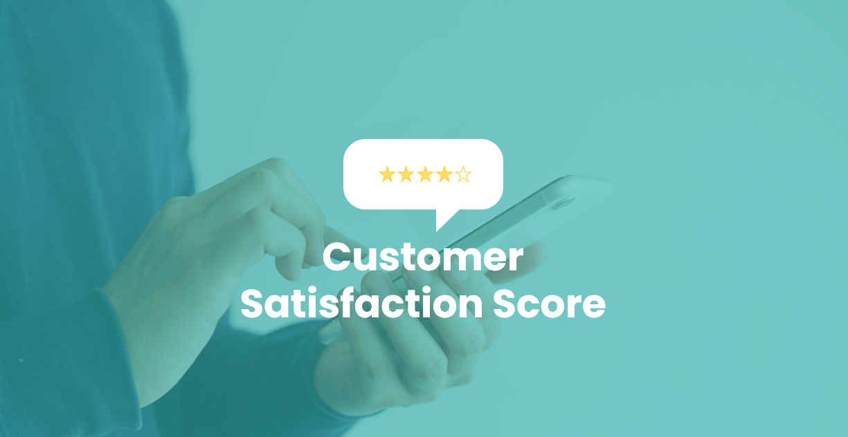 What is the Customer Satisfaction Score (CSAT)?