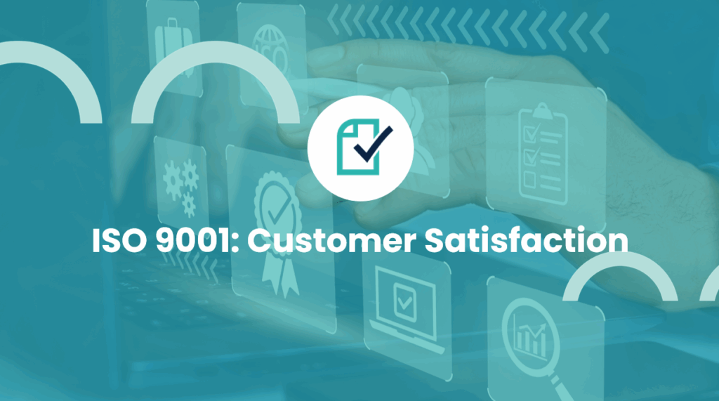 Measuring customer satisfaction for ISO 9001: what does the standard require?