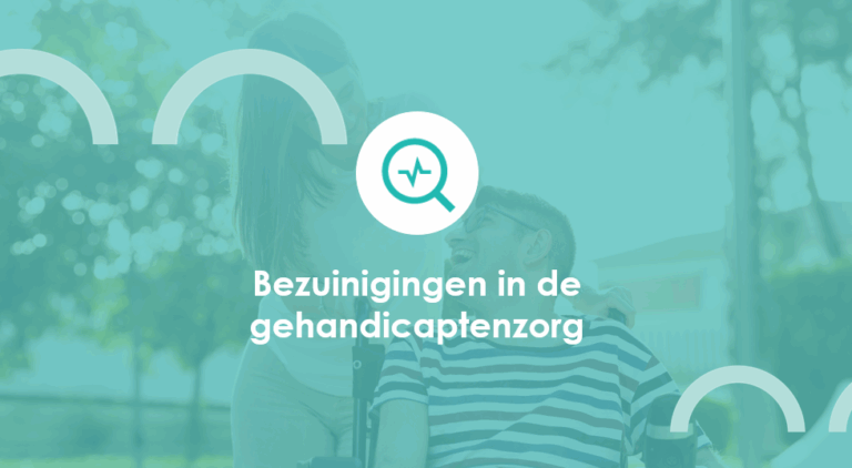 Bezuinigingen in de gehandicaptenzorg: hoe behoud je het perspectief van de cliënt?