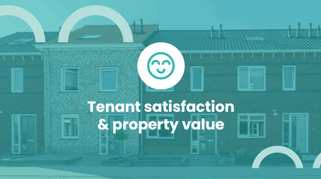How tenant satisfaction boosts property value and returns How tenant satisfaction boosts property value and returns
