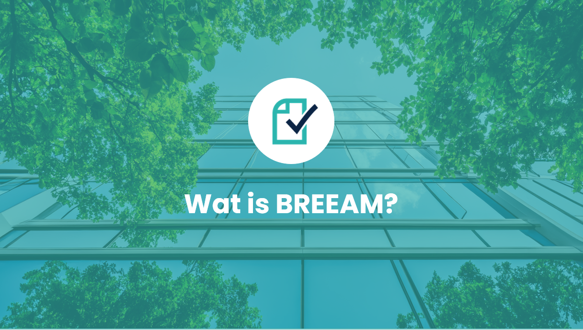 Wat is BREEAM en waarom is het belangrijk?
