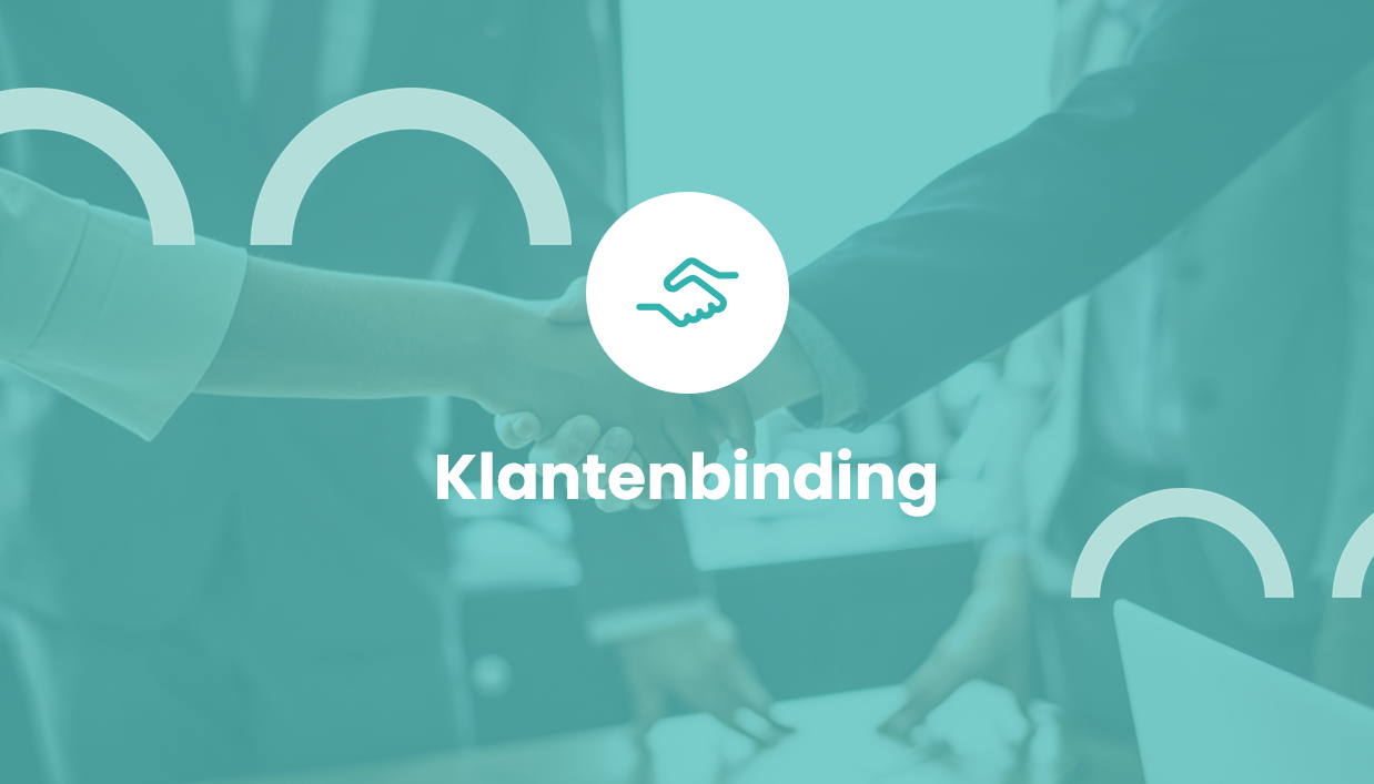 Klantenbinding als winstgevende succesfactor