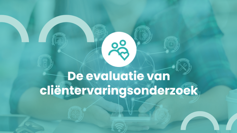 De evaluatie van cliëntervaringsonderzoek: van schriftelijke vragenlijsten naar digitale innovatie